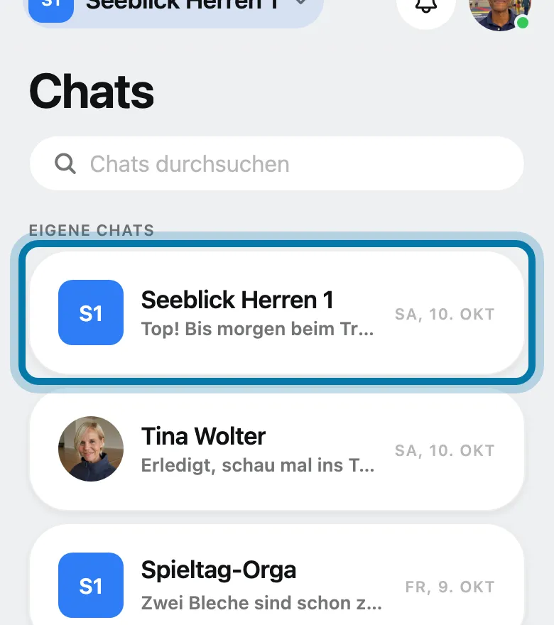 Tippe auf den Chat, um den es geht.